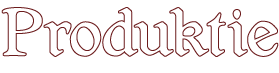 Produktie